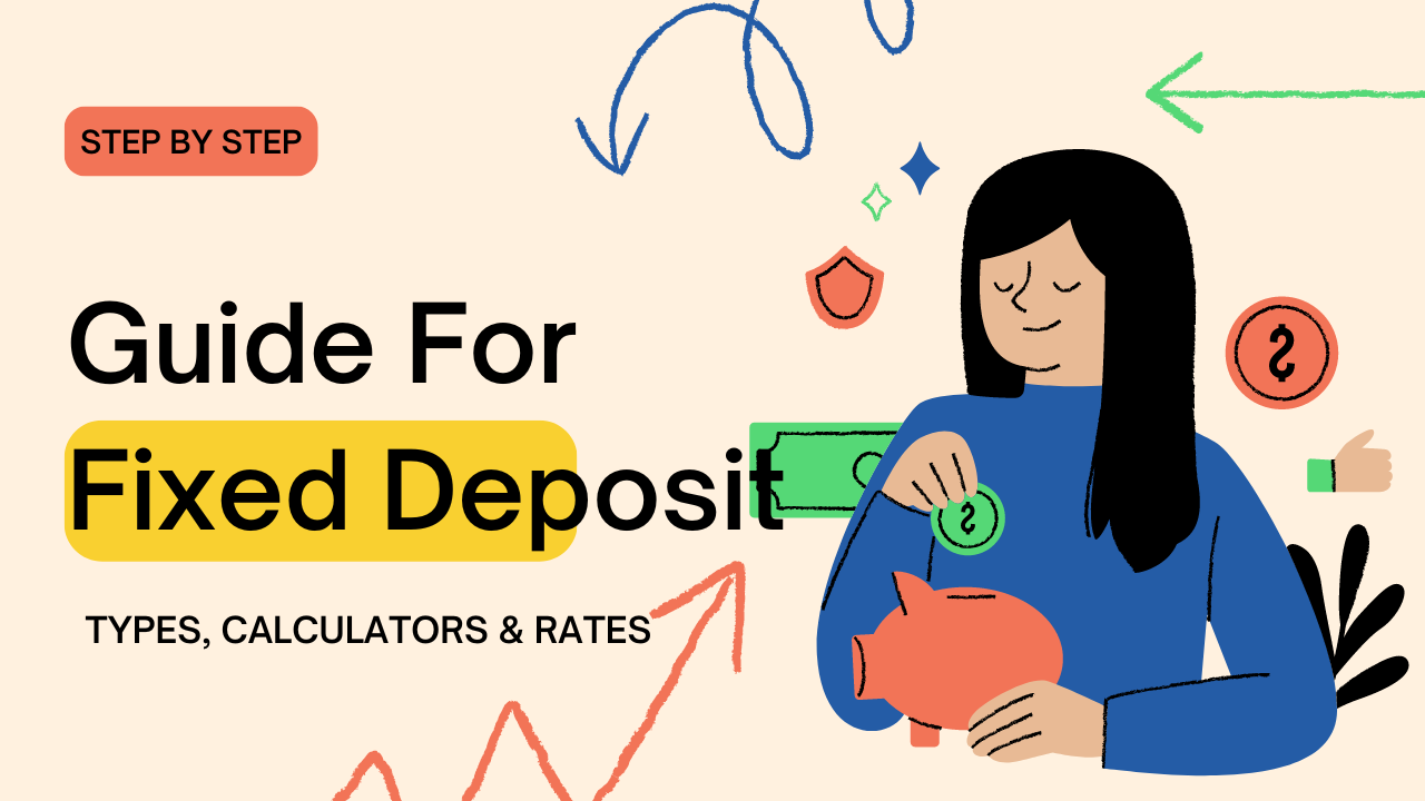 Fixed Deposit (FD) Guide: Types, Calculators & Rates