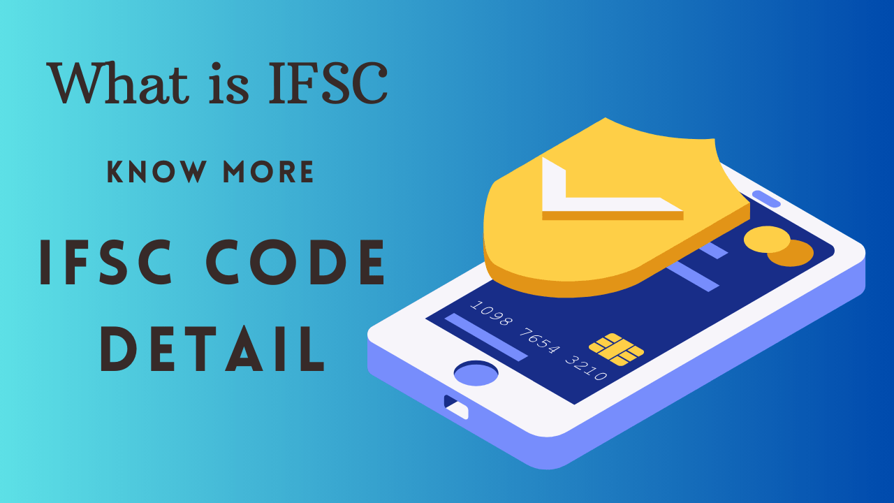 IFSC Codes: Your Guide to Indian Financial System Code